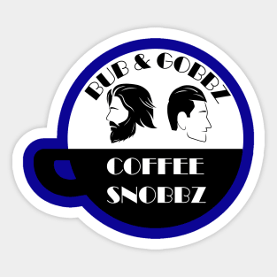 Bub and Gobbz Coffee Snobbz Sticker